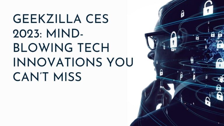 Geekzilla CES 2023