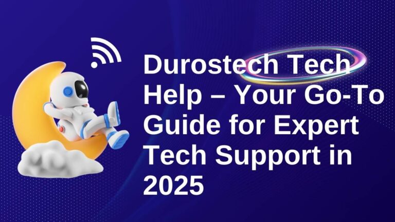 Durostech Tech Help