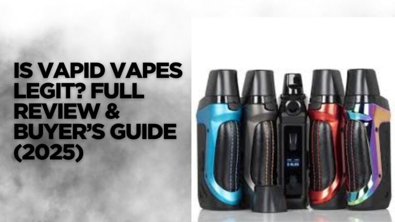 Is Vapid Vapes Legit