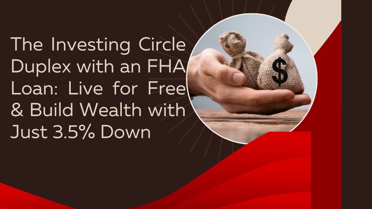 Investing Circle Duplex with an FHA Loan